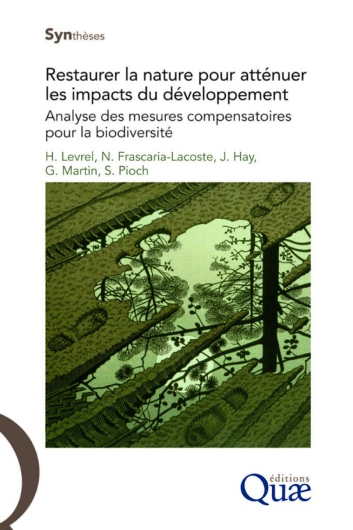 [Publication] Restaurer la nature pour atténuer les impacts du développement : Analyses des mesures compensatoires pour la biodiversité