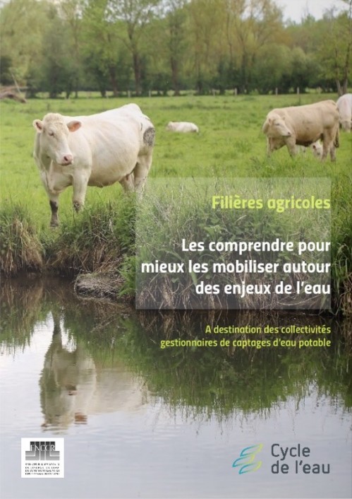[Publication] Filières agricoles - Les comprendre pour mieux les mobiliser autour des enjeux de l'eau - FNCCR