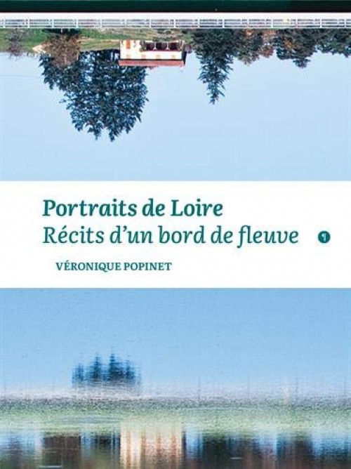 [Publication] Portaits de Loire : Récits d'un bord de fleuve