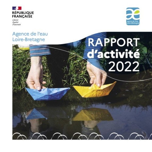 [Publication] Rapport d'activité 2022 - Agence de l'eau Loire-Bretagne